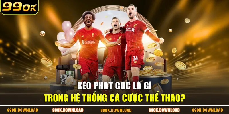 Kèo phạt góc là gì trong hệ thống cá cược thể thao?