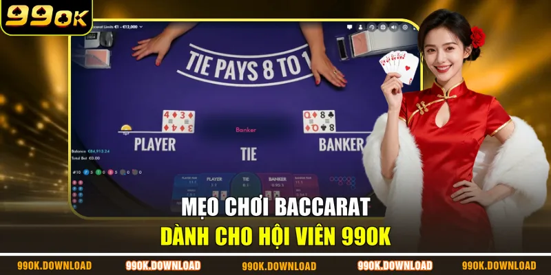 Mẹo chơi Baccarat dành cho hội viên 99OK